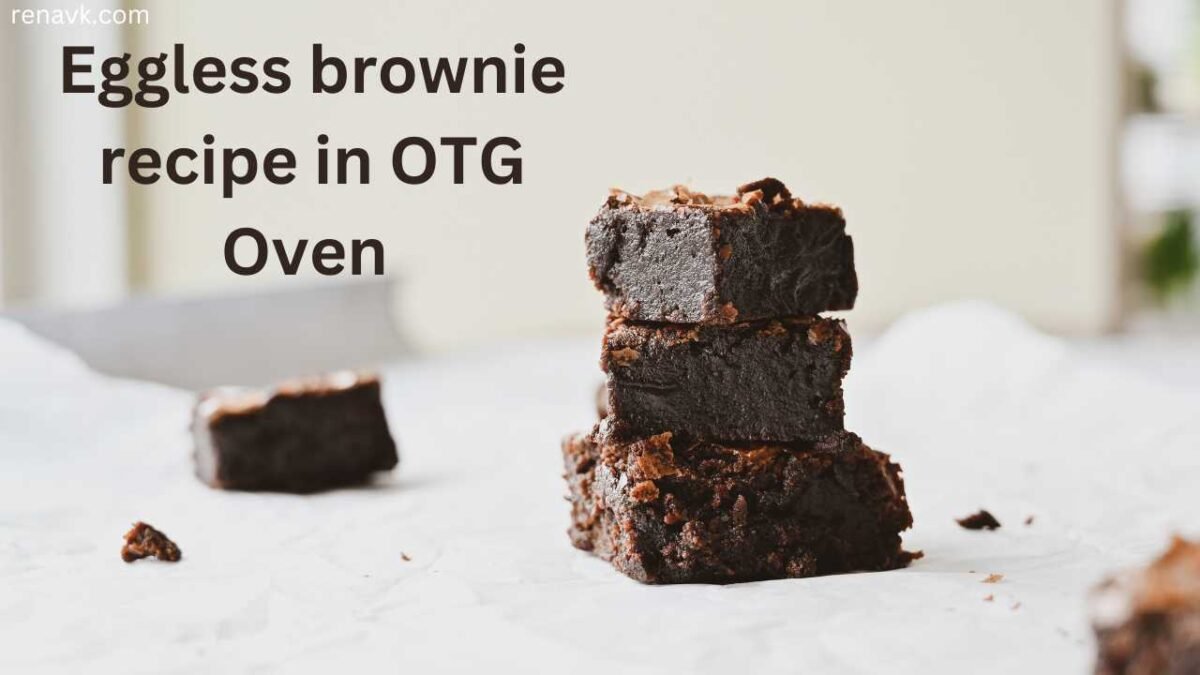 Easy eggless brownie recipe in OTG Oven