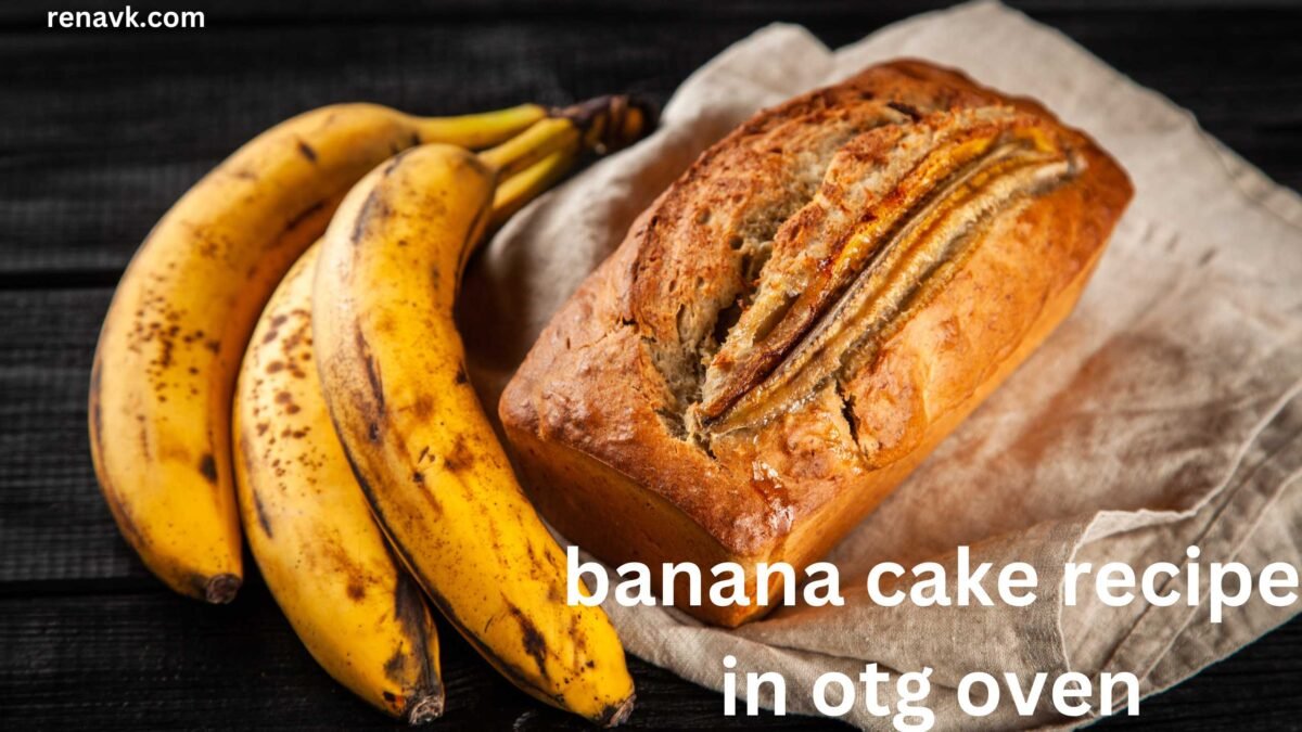 Simple banana cake recipe in otg oven