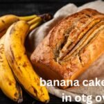 banana cake recipe in otg oven 1