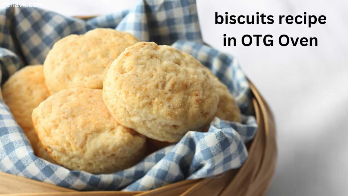 Best biscuits recipe in OTG Oven