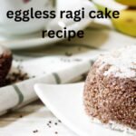 Eggless ragi cake recipe in otg oven