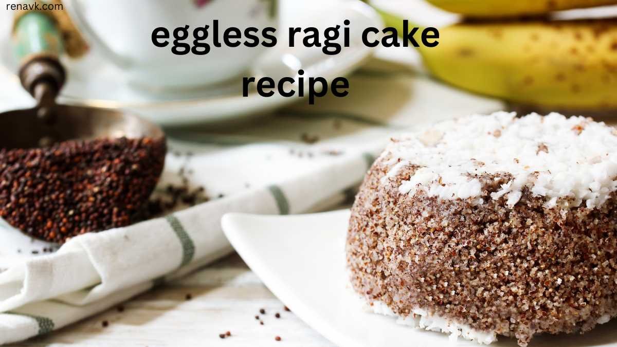 Eggless ragi cake recipe in otg oven